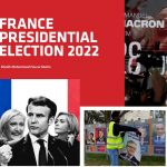 FRANCE PRESIDENTIAL ELECTION 2022: Macron’s Road to Victory