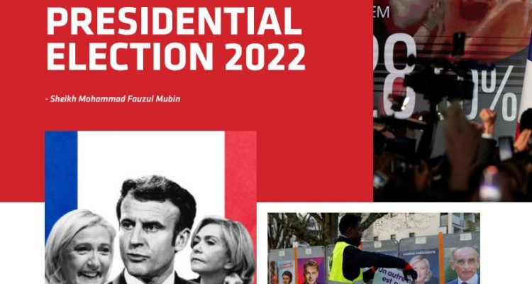 FRANCE PRESIDENTIAL ELECTION 2022: Macron’s Road to Victory